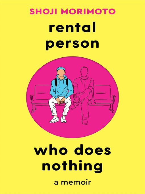 Title details for Rental Person Who Does Nothing by Shoji Morimoto - Available